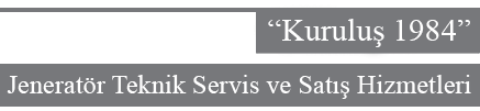 jeneratör teknik servis ve satış hizmetleri. Sıfır ve 2.el jeneratör